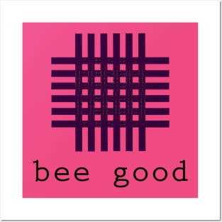 Bee Good Posters and Art